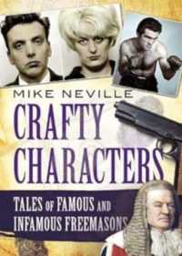 Crafty Characters : Tales of Famous and Infamous Freemasons