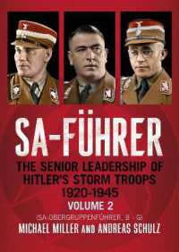 SA-Führer : The Senior Leadership of Hitler's Storm Troops, 1920-1945, Volume 2 (SA-Obergruppenführer, B - G)
