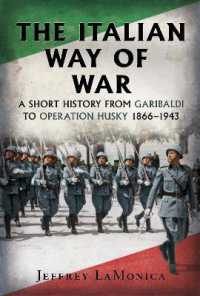 The Italian Way of War : A Short History from Garibaldi to Operation Husky 1866-1943