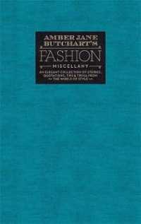 Amber Jane Butchart's Fashion Miscellany : An Elegant Collection of Stories, Quotations, Tips & Trivia from the World of Style