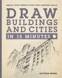 Draw Buildings and Cities in 15 Minutes : Amaze Your Friends wth Your Drawing Skills （1ST）