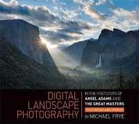 Digital Landscape Photography : In the Footsteps of Ansel Adams and the Great Masters -- Paperback