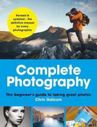 Complete Photography : Understand cameras to take， edit and share better photos