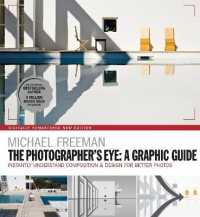 The Photographers Eye: a graphic Guide : Instantly Understand Composition & Design for Better Photography (The Photographer's Eye)