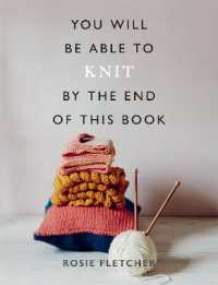 You Will Be Able to Knit by the End of This Book (You Will Be Able to)