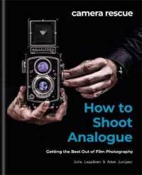 Camera Rescue How to Shoot Analogue : Getting the Best from Film Photography