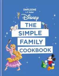 Disney : The Simple Family Cookbook
