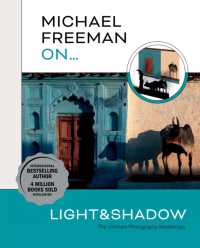 Michael Freeman On... Light & Shadow : The Ultimate Photography Masterclass (Michael Freeman Masterclasses)