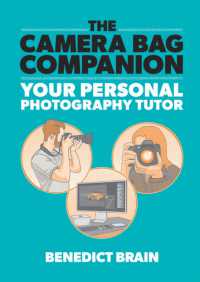The Camera Bag Companion : A Graphic Guide to Photography