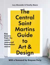 The Central Saint Martins Guide to Art & Design : Key lessons from the world-renowned Foundation course