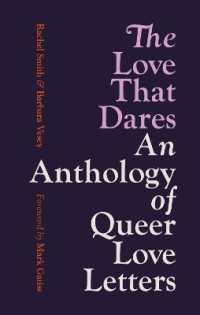 The Love That Dares : An Anthology of Queer Love Letters