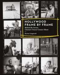 Hollywood Frame by Frame : Behind the Scenes: Cinema's Unseen Contact Sheets -- Hardback