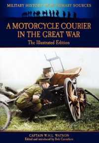 A Motorcycle Courier in the Great War (Military History from Primary Sources)