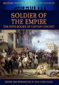Soldier of the Empire - the Note-Books of Captain Coignet