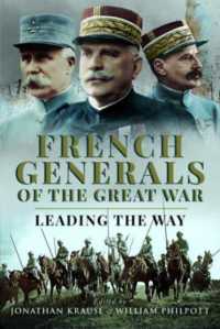 French Generals of the Great War : Leading the Way