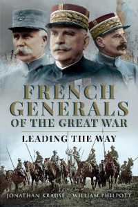 French Generals of the Great War : Leading the Way