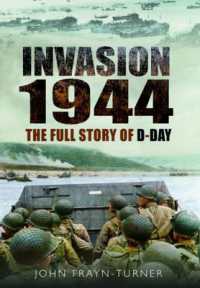 Invasion 1944: The Full Story of D-Day