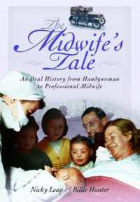 Midwife's Tale: An Oral History from Handywoman to Professional Midwife