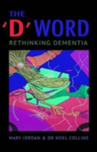 The 'D' Word : Rethinking Dementia