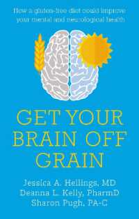 Get Your Brain off Grain : How a gluten-free diet could improve your mental and neurological health