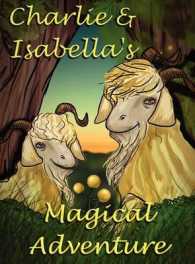 Charlie and Isabella's Magical Adventure (Charlie and Isabella's Magical Adventures) （Large Print）