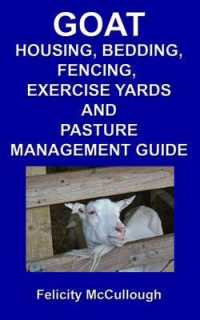 Goat Housing, Bedding, Fencing, Exercise Yards and Pasture Management Guide (Goat Knowledge)