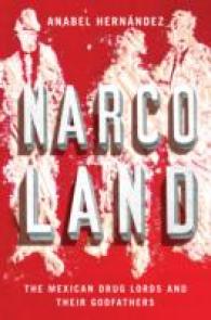 Narcoland : The Mexican Drug Lords and Their Godfathers