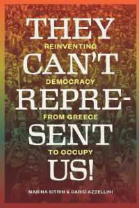They Can't Represent Us! : Reinventing Democracy from Greece to Occupy