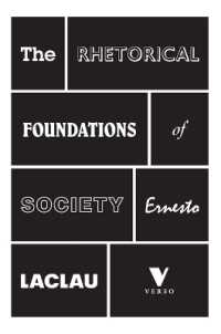 Ｅ．ラクラウ著／社会基盤としてのレトリック<br>The Rhetorical Foundations of Society