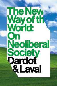 The New Way of the World : On Neoliberal Society