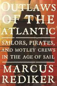 舟乗りと海賊の大西洋史<br>Outlaws of the Atlantic : Sailors, Pirates, and Motley Crews in the Age of Sail