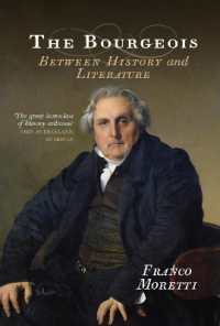 フランコ・モレッティ著／ブルジョワと近代ヨーロッパ文学<br>The Bourgeois : Between History and Literature
