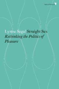 Straight Sex : Rethinking the Politics of Pleasure (Radical Thinkers Set 09)