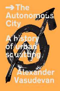 The Autonomous City : A History of Urban Squatting