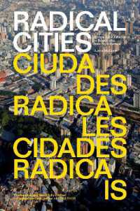 ラディカル化するラテンアメリカの都市と建築<br>Radical Cities : Across Latin America in Search of a New Architecture