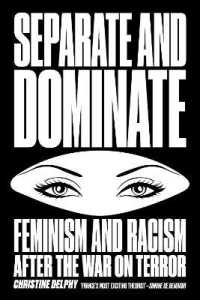 分断支配：対テロ戦争後のフェミニズムとレイシズム（英訳）<br>Separate and Dominate : Feminism and Racism after the War on Terror