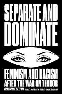 分断支配：対テロ戦争後のフェミニズムとレイシズム（英訳）<br>Separate and Dominate : Feminism and Racism after the War on Terror