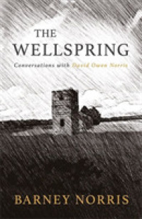 The Wellspring : Conversations with David Owen Norris
