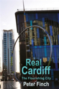 Real Cardiff : The Flourishing City