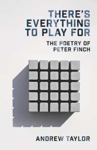 There's Everything to Play for : The Poetry of Peter Finch