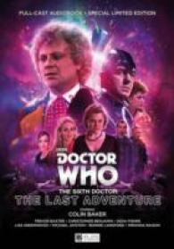 The Sixth Doctor: the Last Adventure (Doctor Who)