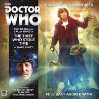 The Fourth Doctor Adventures - the Thief Who Stole Time (Doctor Who: The Fourth Doctor Adventures)