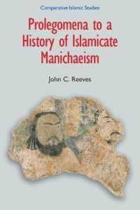 Prolegomena to a History of Islamicate Manichaeism (Comparative Islamic Studies)
