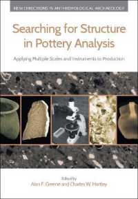 Searching for Structure in Pottery Analysis : Applying Multiple Scales and Instruments to Production (New Directions in Anthropological Archaeology)