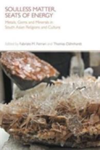 Soulless Matter， Seats of Energy : Metals， Gems and Minerals in South Asian Religions and Culture