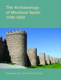 The Archaeology of Medieval Spain, 1100-1500 (Studies in the Archaeology of Medieval Europe)