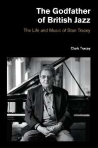 Godfather of British Jazz : The Life and Music of Stan Tracey