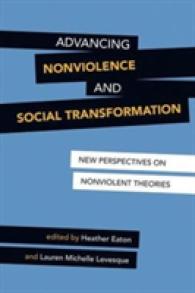 Advancing Nonviolence and Social Transformation : New Perspectives on Nonviolent Theories