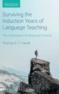 Surviving the Induction Years of Language Teaching : The Importance of Reflective Practice (Reflective Practice in Language Education)