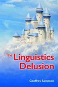 Ｇ．サンプソン著／言語学と科学主義幻想<br>The the Linguistics Delusion